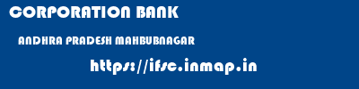 CORPORATION BANK  ANDHRA PRADESH MAHBUBNAGAR    ifsc code
